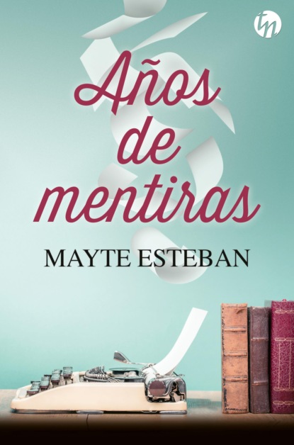 Mayte Esteban - Años de mentiras