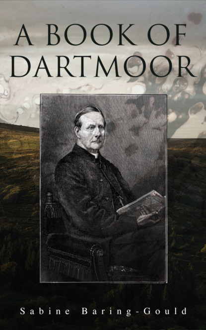 Baring-Gould Sabine - A Book of Dartmoor