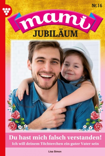 Mami Jubiläum 16 – Familienroman