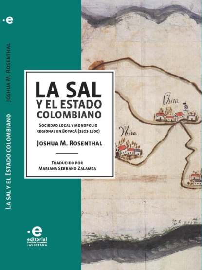 Обложка книги La sal y el Estado colombiano, M Joshua Rosenthal