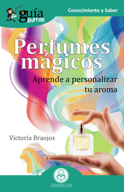Victoria Braojos - GuíaBurros Perfumes mágicos