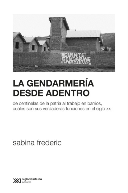 Sabina Frederric - La Gendarmería desde adentro