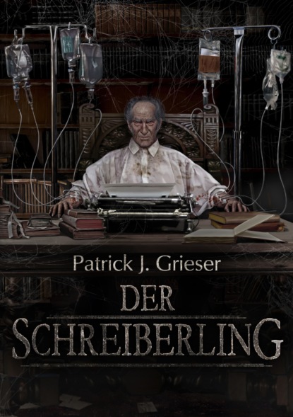 Der Schreiberling (Patrick J. Grieser). 