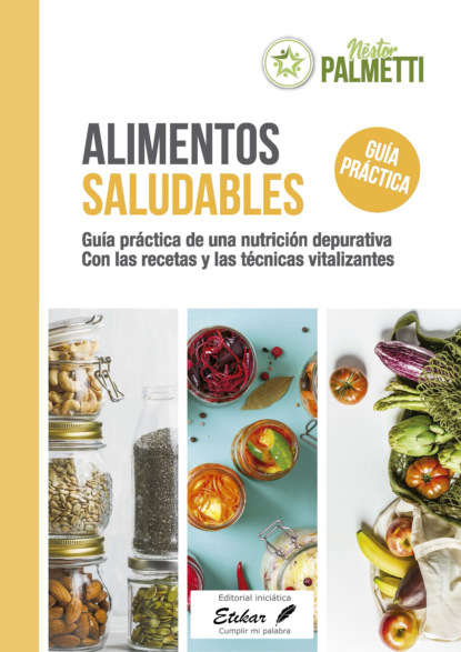 Néstor Palmetti - Alimentos saludables