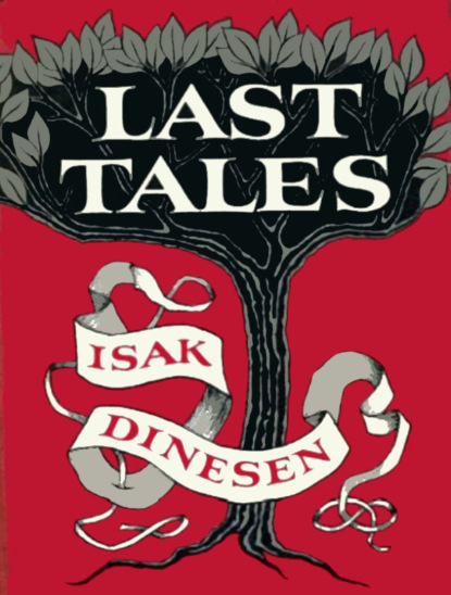 Isak  Dinesen - Last Tales