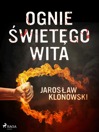Jarosław Klonowski - Ognie Świętego Wita