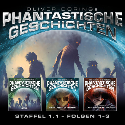 Phantastische Geschichten, Staffel 1.1 (Folgen 1-3) (Oliver Döring). 