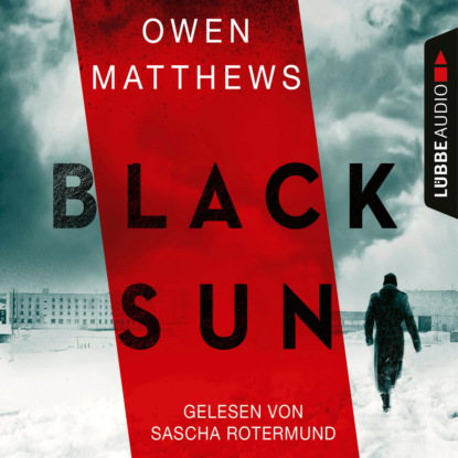 Owen Matthews - Black Sun (Gekürzt)