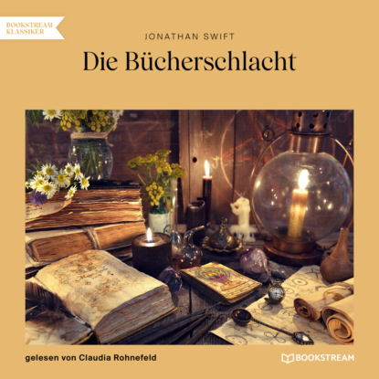 Jonathan Swift - Die Bücherschlacht (Ungekürzt)