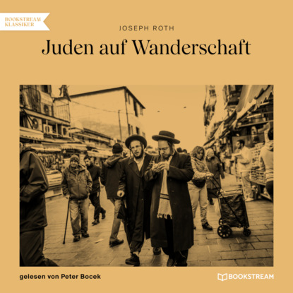 Йозеф Рот - Juden auf Wanderschaft (Ungekürzt)