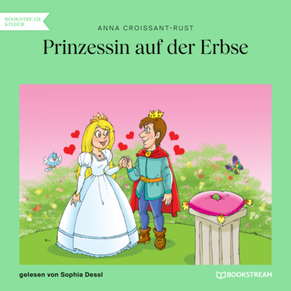 Prinzessin auf der Erbse (Ungekürzt) (Anna Croissant-Rust). 