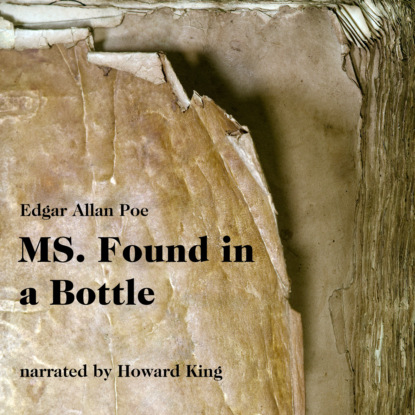 Эдгар Аллан По - MS. Found in a Bottle (Unabridged)