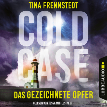 Tina Frennstedt - Das gezeichnete Opfer - Cold Case 2 (Gekürzt)