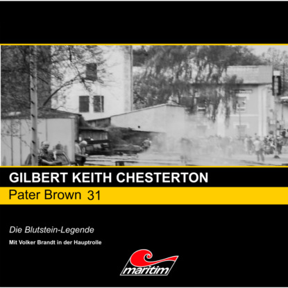 Гилберт Кийт Честертон - Pater Brown, Folge 31: Die Blutstein-Legende