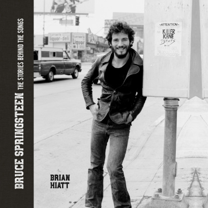 Ксюша Ангел - Bruce Springsteen - The Stories Behind the Songs (Unabridged)