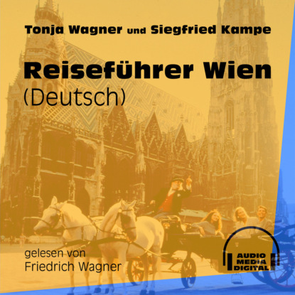 Reiseführer Wien (Ungekürzt) (Tonja Wagner). 