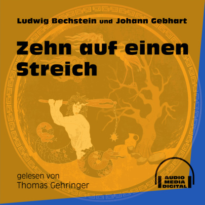 Ludwig Bechstein - Zehn auf einen Streich (Ungekürzt)