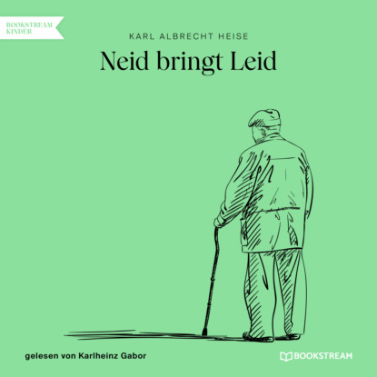 Neid bringt Leid (Ungekürzt) (Karl Albrecht Heise). 