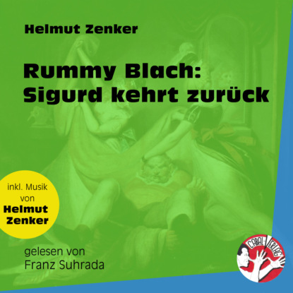 Helmut Zenker - Rummy Blach: Sigurd kehrt zurück (Ungekürzt)