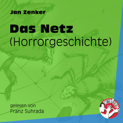 Jan Zenker - Das Netz - Horrorgeschichte (Ungekürzt)