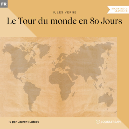 Jules Verne - Le Tour du monde en 80 Jours