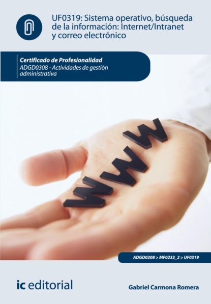 

Sistema operativo, búsqueda de información: internet-intranet y correo electrónico