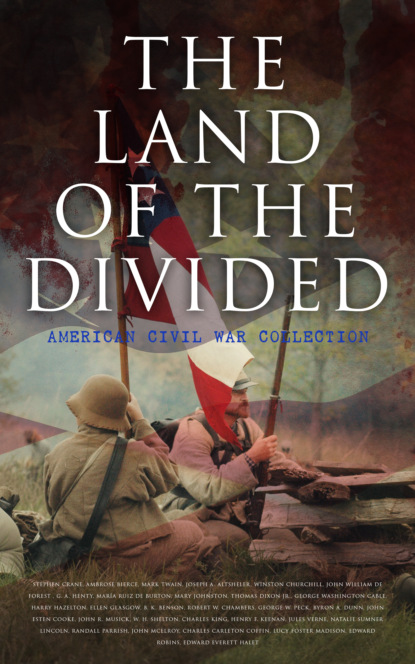 Charles  King - The Land of the Divided:  American Civil War Collection