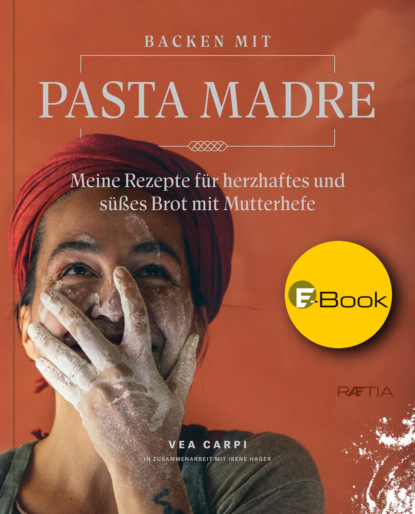 Vea Carpi - Backen mit Pasta Madre