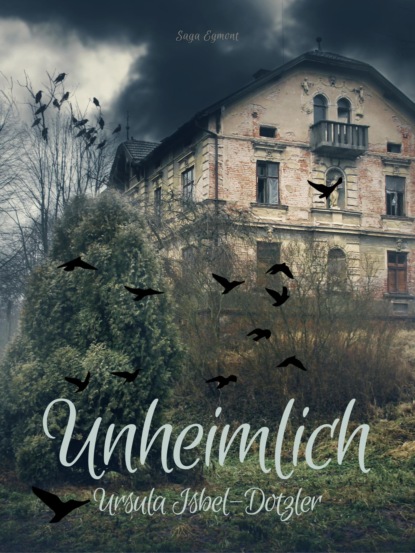 Unheimlich (Ursula Isbel-Dotzler). 