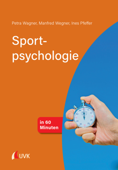 Petra Wagner - Sportpsychologie in 60 Minuten