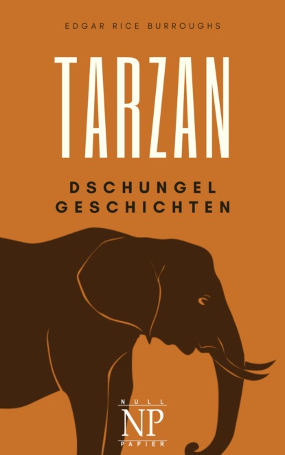 Edgar Rice Burroughs - Tarzan – Band 6 – Tarzans Dschungelgeschichten