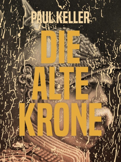 Paul  Keller - Die alte Krone