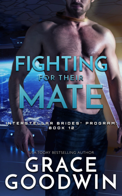 Grace Goodwin - Fighting For Their Mate