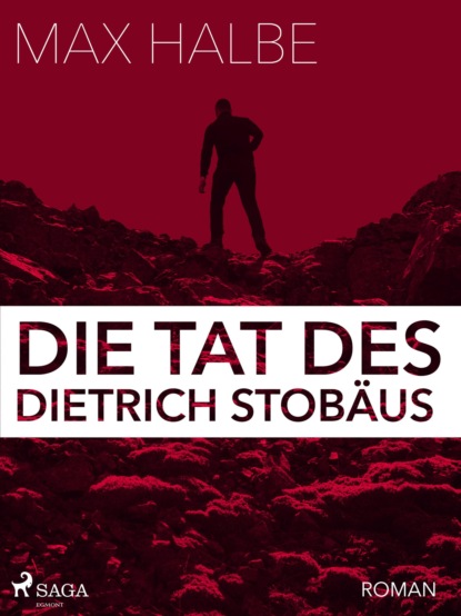 Die Tat des Dietrich Stobäus