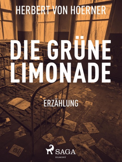 Die grüne Limonade (Herbert von Hoerner). 