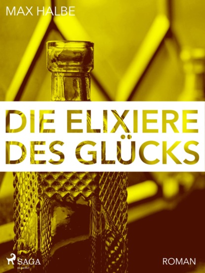 

Die Elixiere des Glücks