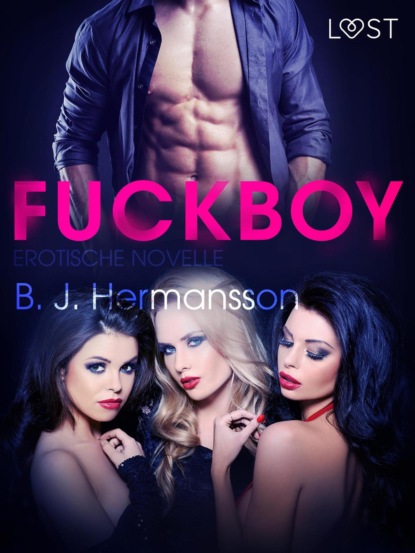 B. J. Hermansson - Fuckboy: Erotische Novelle