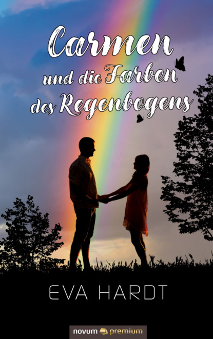 Carmen und die Farben des Regenbogens (Eva Hardt). 