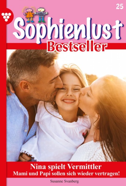 Susanne Svanberg - Sophienlust Bestseller 25 – Familienroman