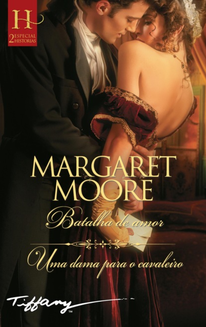 Margaret Moore - Batalha de amor - Uma dama para o cavaleiro