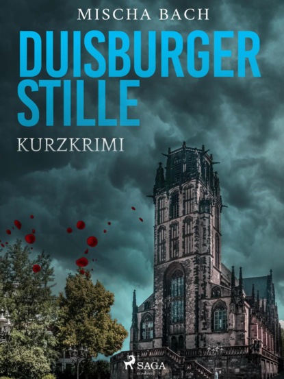 Duisburger Stille - Kurzkrimi (Mischa Bach). 