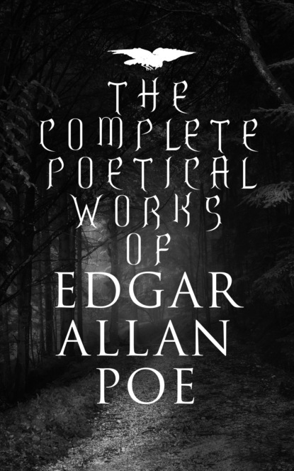 Эдгар Аллан По - The Complete Poetical Works of Edgar Allan Poe