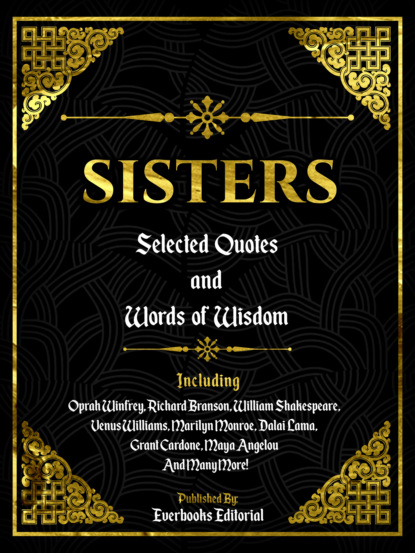 Everbooks Editorial - Sisters: Selected Quotes And Words Of Wisdom