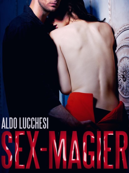 Sex-Magier (Aldo Lucchesi). 