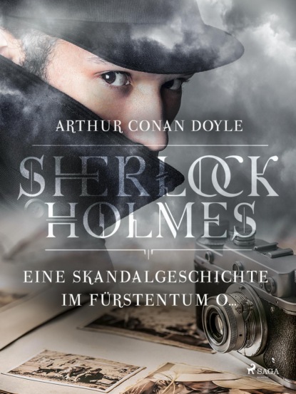 Sir Arthur Conan Doyle - Eine Skandalgeschichte im Fürstentum O...