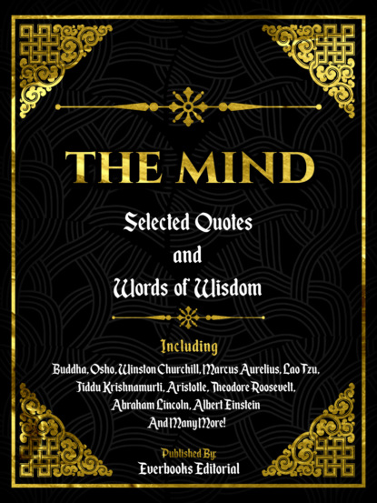 Everbooks Editorial - The Mind: Selected Quotes And Words Of Wisdom
