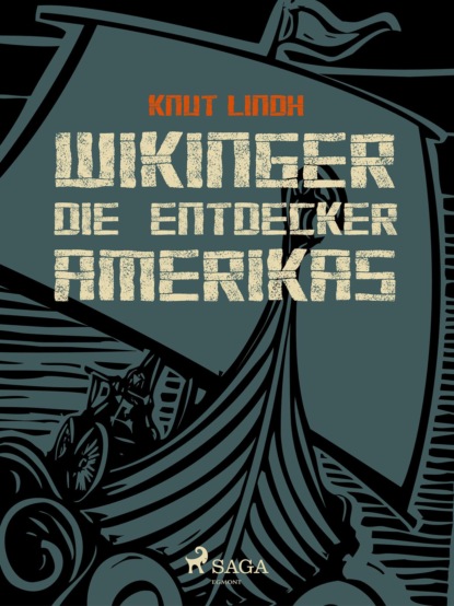 Wikinger - Die Entdecker Amerikas (Knut Lindh). 