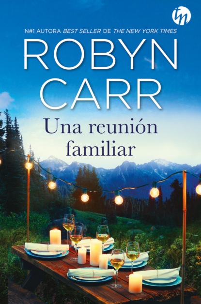 Robyn Carr - Una reunión familiar
