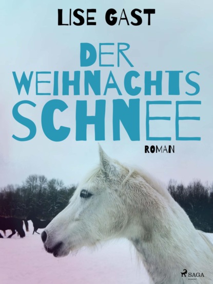 Lise Gast - Der Weihnachtsschnee