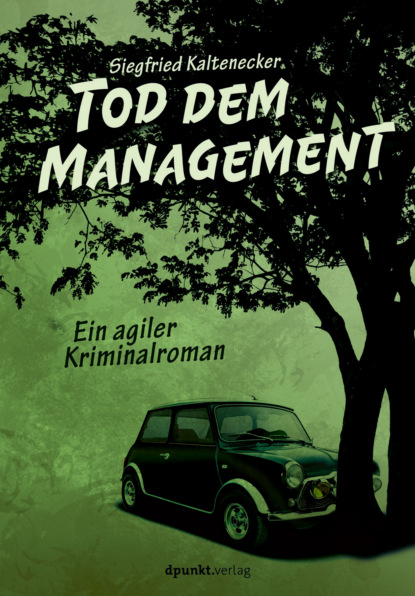 Siegfried Kaltenecker - Tod dem Management